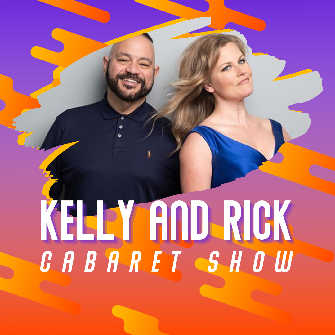 Kelly and Rick Cabaret Show