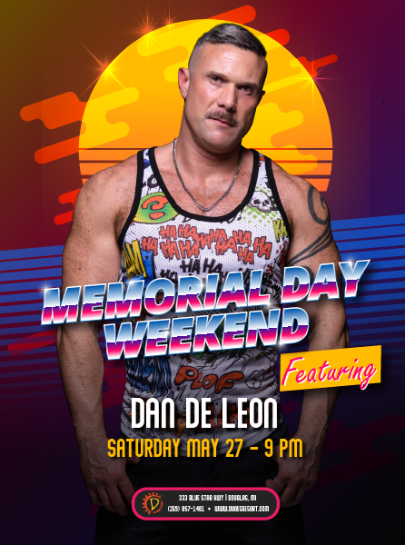Memorial Day Weekend at the Dunes Resort, featuring Dan De Leon on Saturday, May 27th at 9 pm