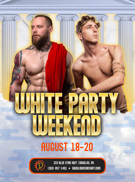 White Party Weekend August 18-20 at The Dunes Resort