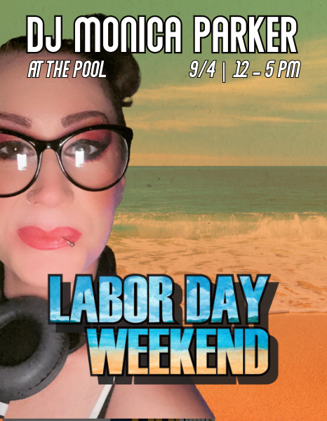 DJ Monica Parker will be at the Dunes Resort on September 4 starting at 12 pm