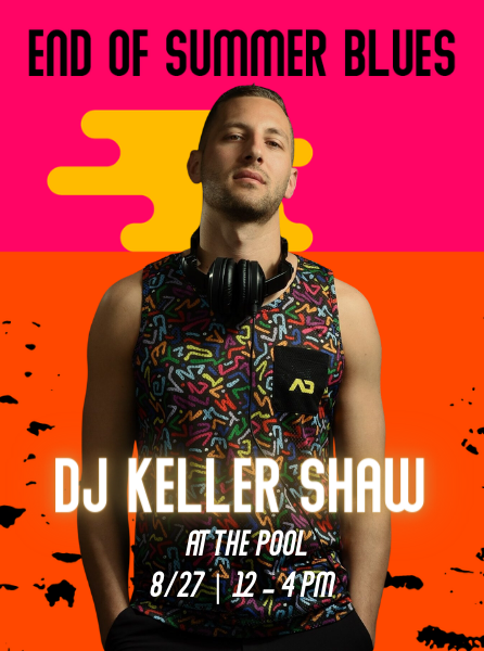 DJ Keller Shaw on August 27 from 12-4pm