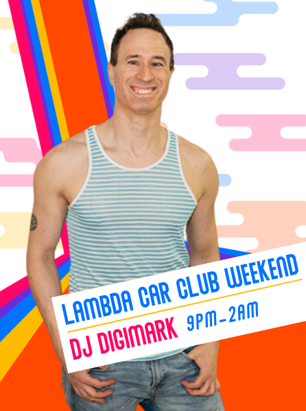 Lambda Car Club Weekend, DJ DigiMark