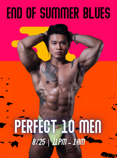 Perfect 10 Men at the Dunes Resort on August 25 starting at 11 pm