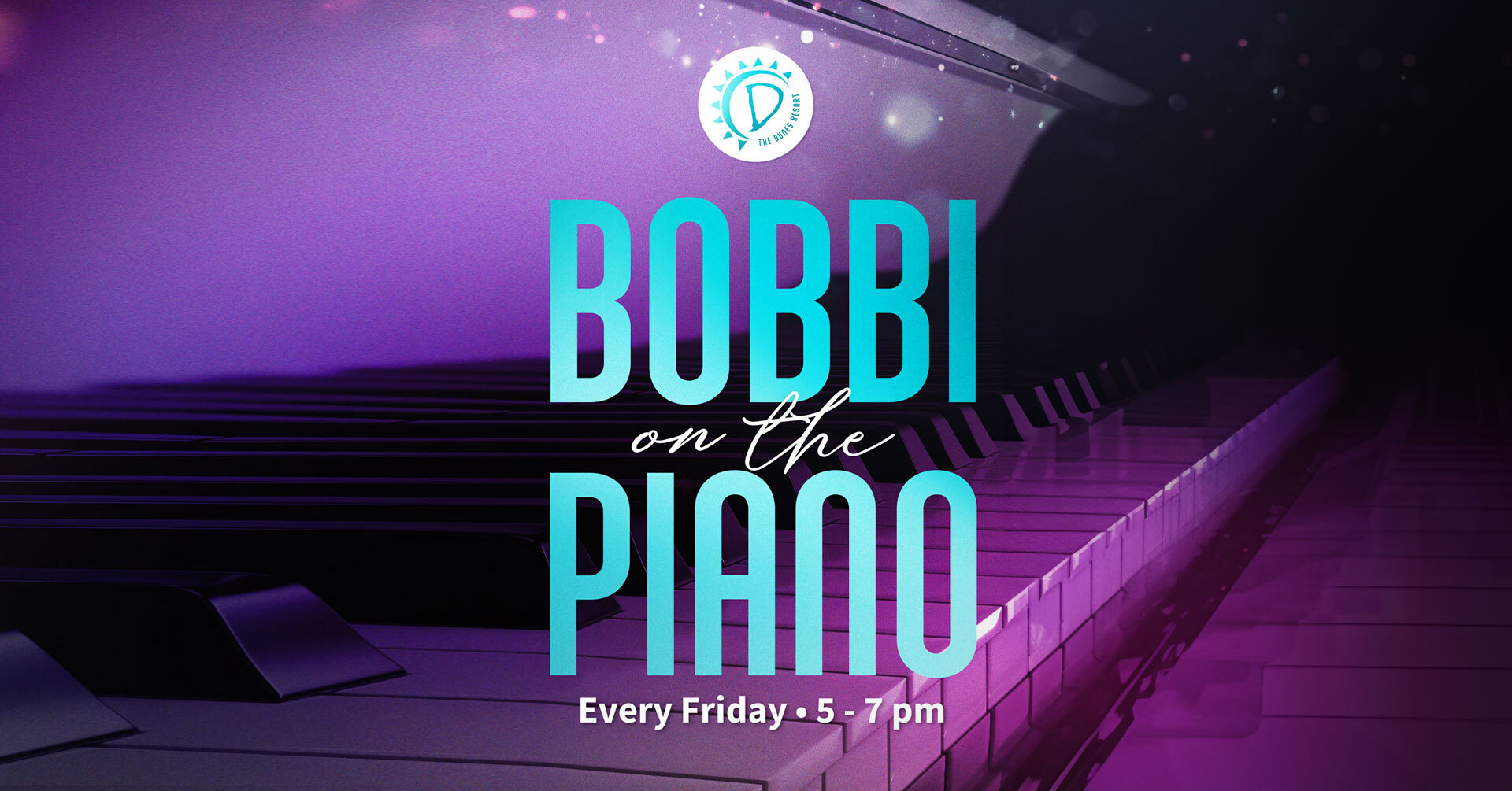 Bobbi on the Piano. Every Friday from 5pm to 7pm.