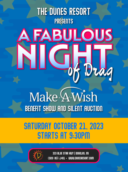 A fabulous night of drag: Make a Wish Benefit Show and Silent Auction October 21, 2023 at the Dunes